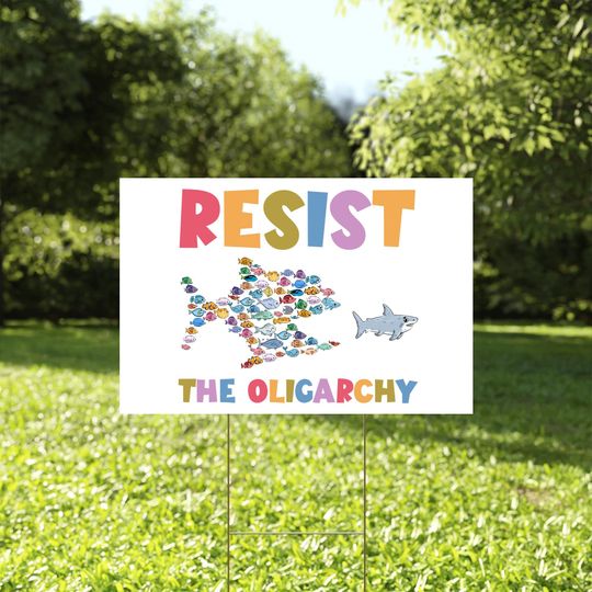 Discover Resist the Oligarchy Yard Sign, Eat the Rich Anti Billionaire, Anti Trump Yard Sign