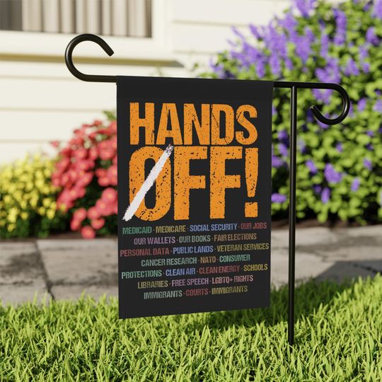 Discover Hands Off Garden Flag ,Anti Oligarchy