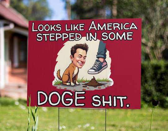 Discover Funny DOGE yard sign for protest march rally sign anti Elon Musk political humor sign anti Trump