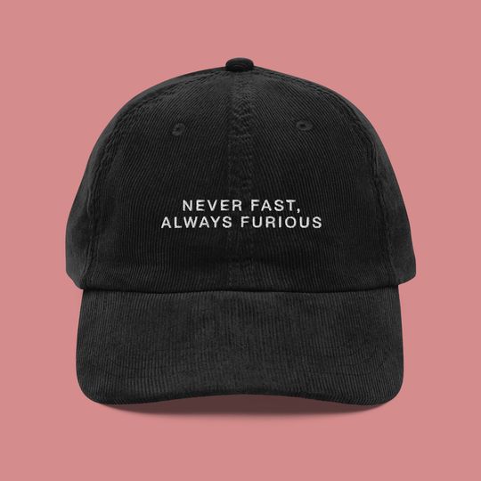 Discover Never Fast, Always Furious Embroidered Corduroy Hat