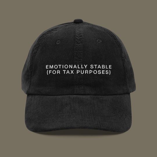 Discover Emotionally Stable (For Tax Purposes) Embroidered Corduroy Hat