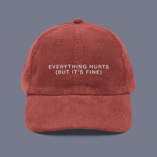 Discover Everything Hurts (But Its Fine) Embroidered Corduroy Hat