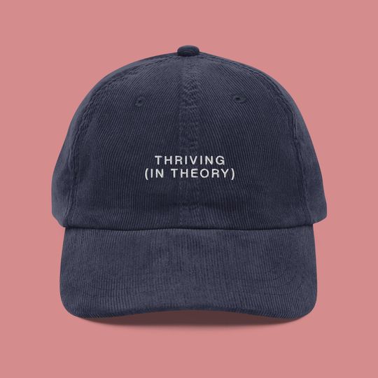 Discover Thriving (In Theory) Embroidered Corduroy Hat