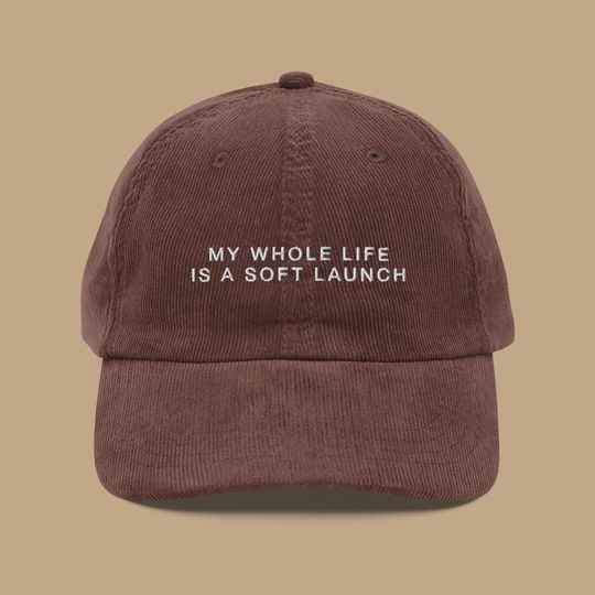 Discover My Whole Life is a Soft Launch Embroidered Corduroy Hat