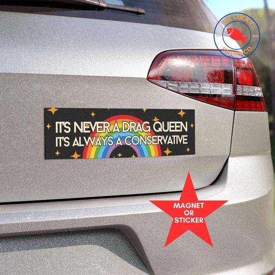 Discover it's never a drag queen rainbow Car Magnet