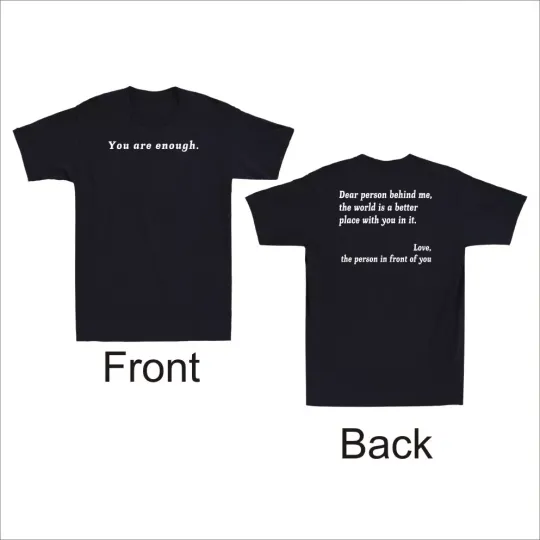 Discover Dear Person Behind Me The World Is A Better Place You Are Enough Men's T-Shirt