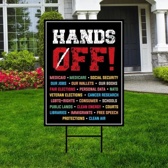 Discover Hands Off Protest Yard Sign, Hands Off Protest Yard Sign