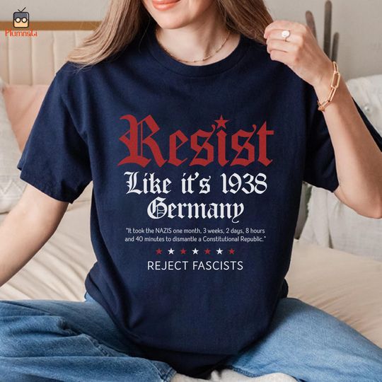 Discover Resist Like it's 1938 Germany Shirt, Anti-Fascist Protest Shirt