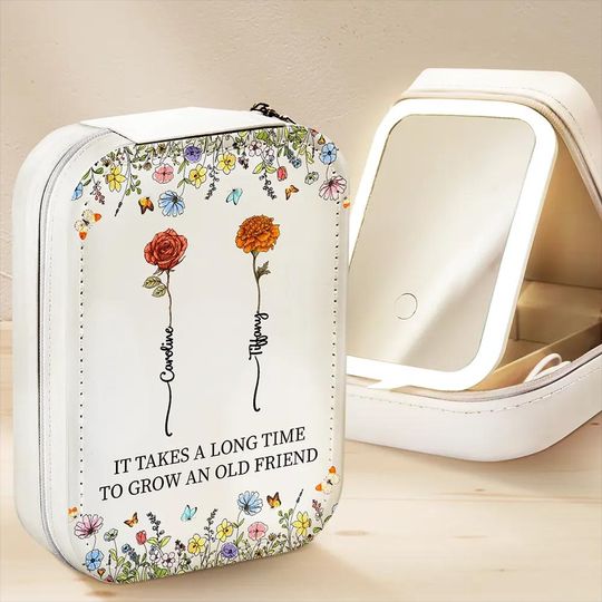 Discover It Takes A Long Time To Grow An Old Friend Custom Makeup Box With LED Mirror