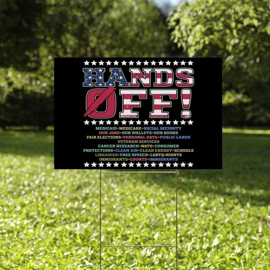 Discover Hands Off Yard Sign | Anti-MAGA Anti-Oligarchy Protest Sign | FDT Pro-Democracy Equality