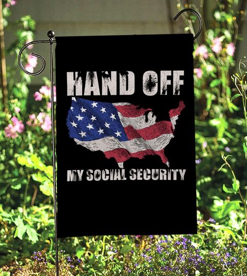 Discover Hands Off My Social Security Flag, Hands Off Medicare Garden Flag