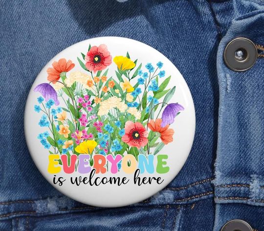 Discover Floral Everyone Is Welcome Here Pin Button