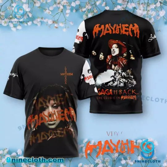 Discover Ld ga Mayhem Gaga Is Back The Club Is In Mayhem 3D T-shirt
