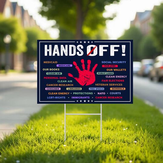 Discover Hands Off Protest Yard Sign, Political Statement Sign
