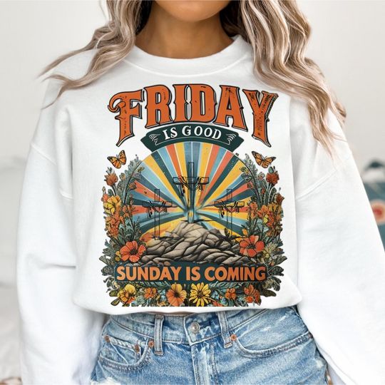 Discover Palm Sunday & Friday Is Good Sweatshirt, He Is Risen Sweatshirt