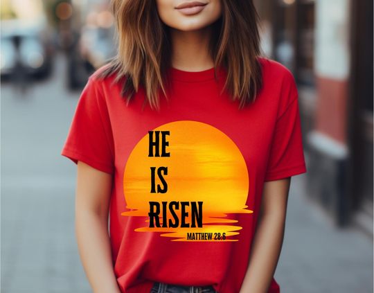 Discover He Is Risen Sunrise Tee for Easter Celebrations, Inspirational Christian T-Shirt