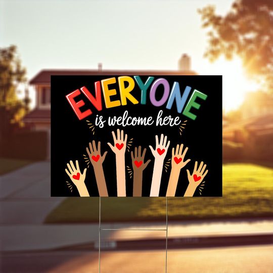 Discover Everyone Is Welcome Here Yard Sign - Resist Hate Lawn Sign