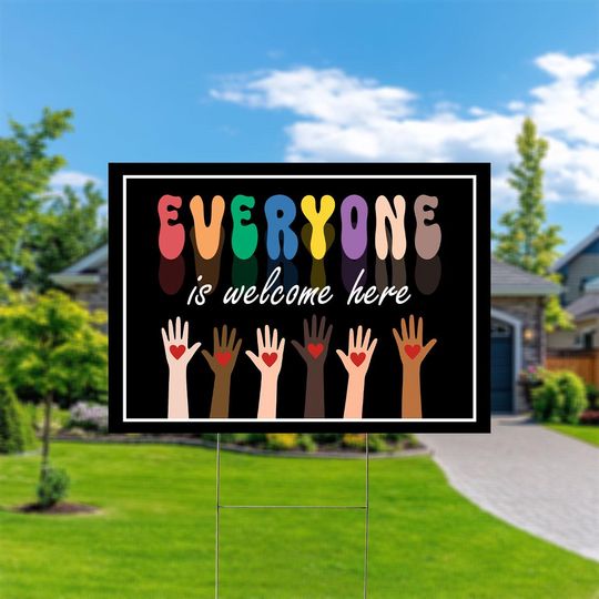 Discover Everyone Is Welcome Here Yard Sign - Resist Hate Lawn Sign