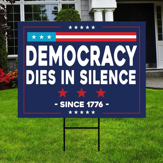 Discover Democracy Dies In Silence Yard Sign, Anti Trump Sign, Anti Maga Lawn Sign, Protest Sign, Resist Sign, Democracy Sign, Hands Off Sign