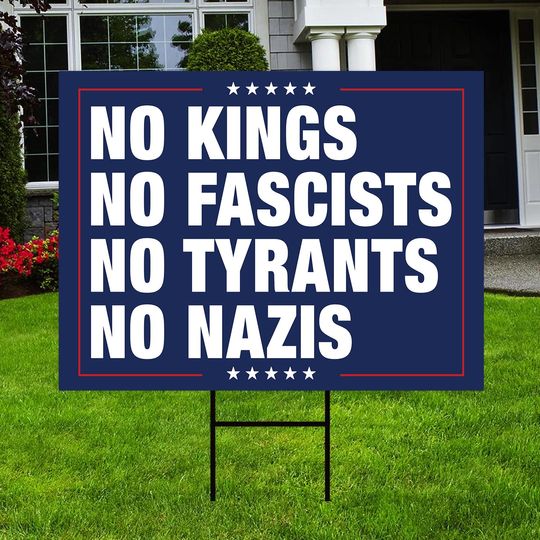 Discover No Kings No Fascist No Tyrants No Nazis Yard Sign, Anti Trump Sign, Protest Sign, Resist Sign, Anti Fascist Sign, FDT Sign, Hands Off Sign