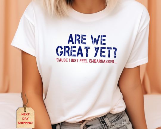 Discover Are We Great Yet Shirt, Anti Ice Maga Republican Fascism Pro Immigration Shirt