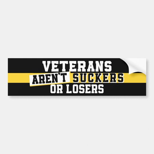 Discover Veterans Aren't Suckers Or Losers Anti-Trump Bumper Sticker