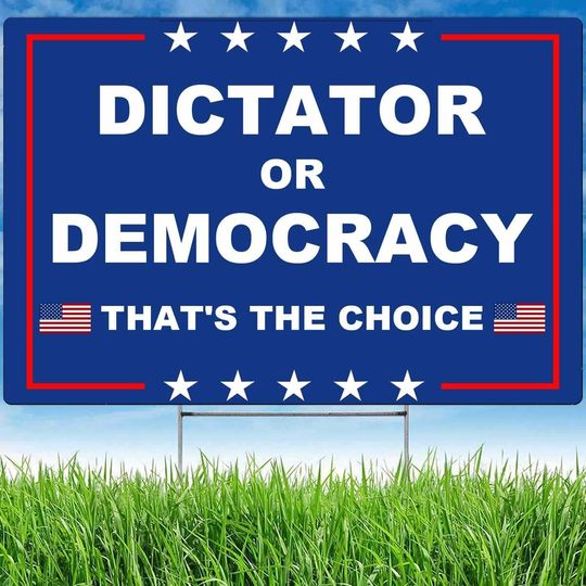 Discover Dictator or Democracy Yard Sign Fade Resistant Outdoor Decor