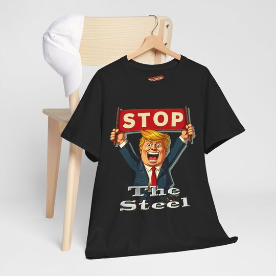 Discover Political Satire T-Shirt, Anti Trump Tee, Anti-Trump Apparel, Stop the Steel Shirt