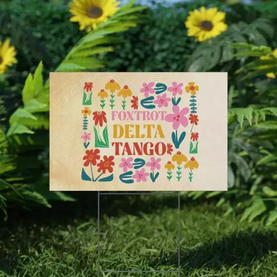 Discover Retro Floral Foxtrot Delta Tango FDT Anti Trump Resist Fasicism Yard Sign