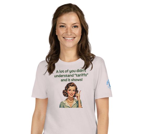 Discover A lot of you didn't understand Tariffs T shirt anti Trump anti MAGA shirt for protest march Trump tariffs