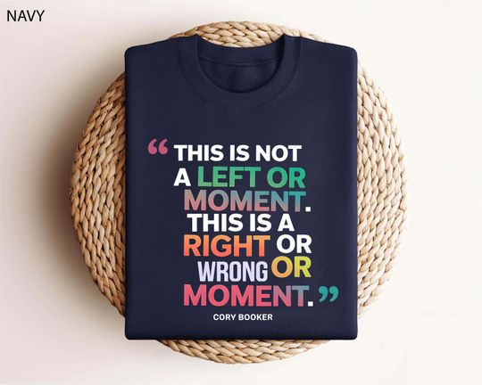 Discover This is Not a Left or Right Moment This is a Right or Wrong Moment Shirt, Gift for Friends, Gift For Her, Cory Booker T-Shirt