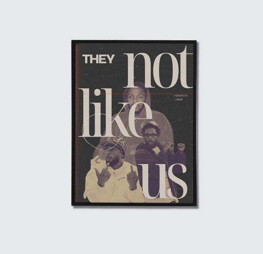 Discover They Not Like Us  Kendrick Lamar Theme Poster