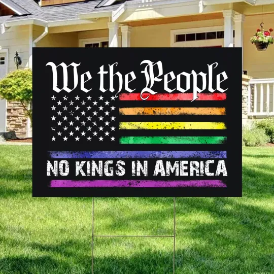Discover We The People No Kings In America Foxtrot Delta Tango Rainbow USA Flag Yard Sign