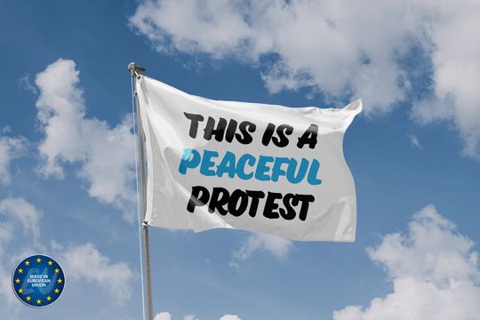 Discover This Is A Peaceful Protest Flag