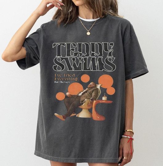 Discover Hot Teddy Swims I've Tried Everything But Therapy Tour Vintage Unisex T Shirt