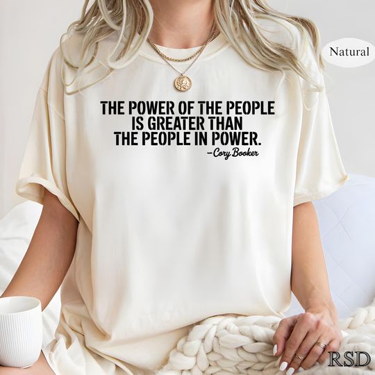 Discover Cory Booker Quote Power Of The People, Senator Cory Booker Shirt, Anti Trump Shirt