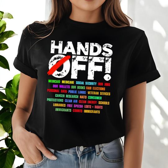 Discover Hands Off Protest T-shirt, Political Activism
