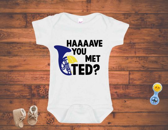 Discover Haaaave you met Ted? - How I met your mother baby bodysuit - HIMYM baby shirt