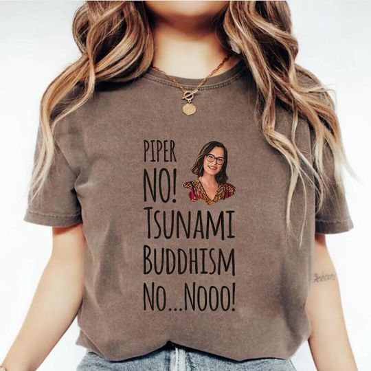 Discover Piper no! Tsunami, Buddhism, Noooooo, Nooo Shirt, Gift For Her