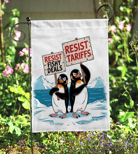 Discover Penguins Resist Tariffs Protest Flag, Resist Fishy Deal Graden Flag, Peguins Against Tariffs Flag
