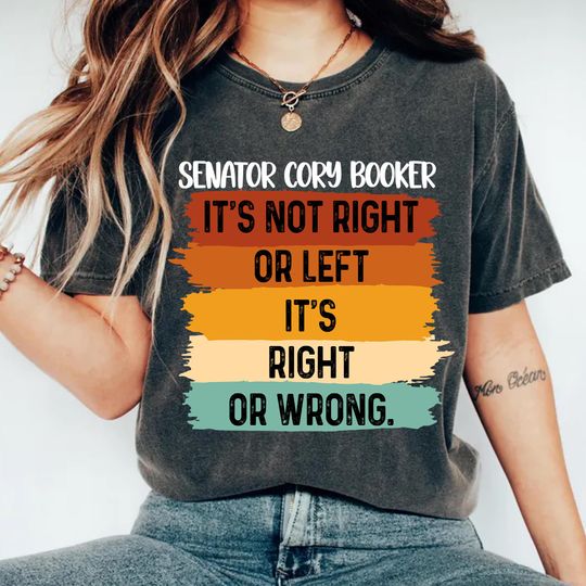 Discover It's Not Right Of Left It's Right or Wrong Shirt, Senator Cory Booker T-Shirt