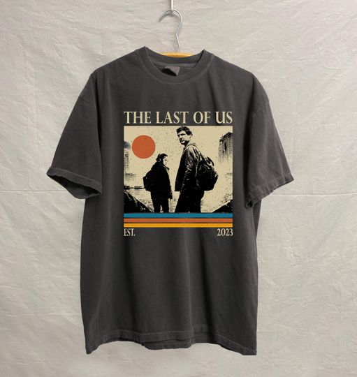 Discover The Last Of Us Shirt, The Last Of Us Sweatshirt, Hoodie, Comfort Colors Shirt, Vintage Shirt, Unisex TShirt, Retro Shirt, Birthday Gifts