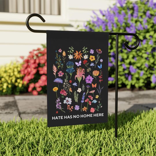 Discover Hate Has No Home Here Garden Flag, Yard Banner, Resist Subtle Anti Trump