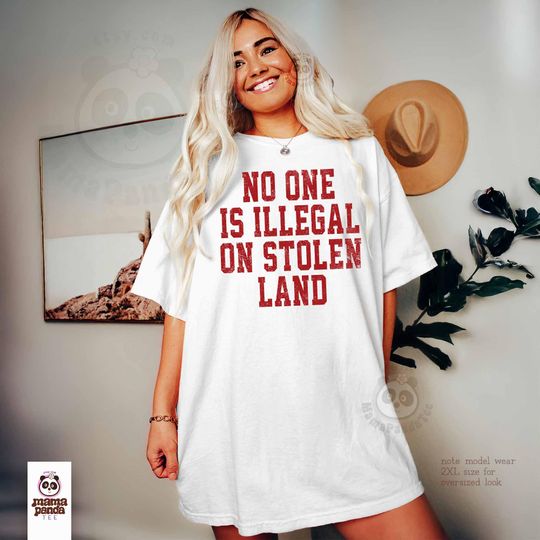 Discover No One is Illegal On Stolen Land Shirt, Protest t-shirt, Anti-Capitalism, Eat The Rich, People over Profit, social Justice, Human rights