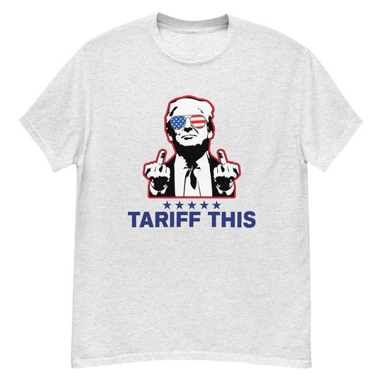 Discover TARIFF THIS! Funny Donald Trump Meme Unisex T-Shirt