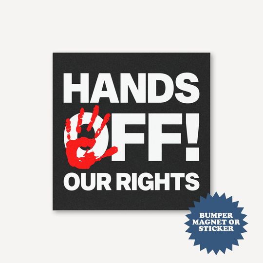 Discover Hands Off Our Rights Car Magnet, Anti-Trump Anti MAGA Fascism Magnet, Human Rights Liberal Gift