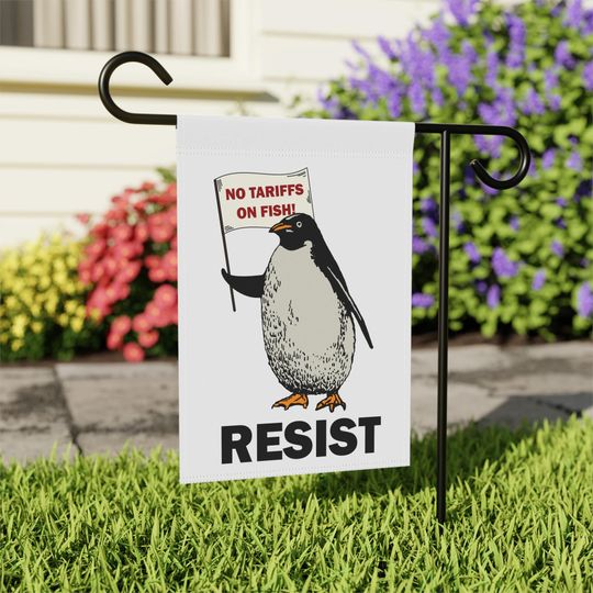 Discover No Tariffs On Fish Penguins Against Tariffs Garden Flag