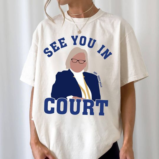 Discover See You In Court Shirt, Janet Mills Support Shirt