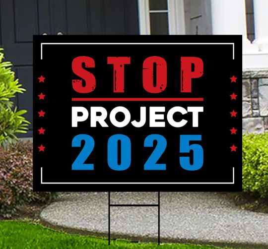 Discover STOP Project 2025 Yard Sign - Resist Hate Lawn Sign, Anti-Trump Sign, Statue of Liberty