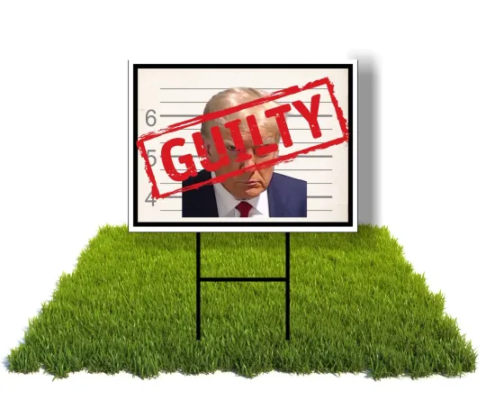 Discover ECO Guilty President Trump in Yard Road Sign w/ Stand